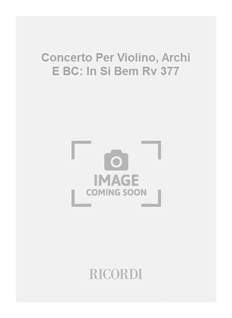 Concerti Per Vl., Archi E B.C.: In Si Bem. Rv 377